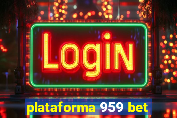 plataforma 959 bet